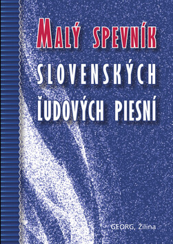 Malý spevník slovenských ľudových piesní - 