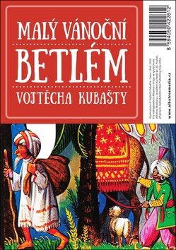 Malý vánoční betlém Vojtěcha Kubašty - Vojtěch Kubašta