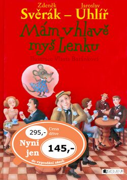 Mám v hlavě myš Lenku - Zdeněk Svěrák,Vlasta Baránková,Jaroslav Uhlíř