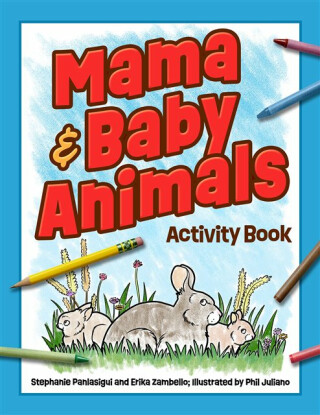 Mama & Baby Animals Activity Book - Erika Zambello,Stephanie Panlasigui