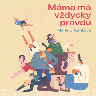Máma má vždycky pravdu - Marie Urbánková