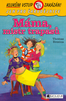 Máma, mistr trapasů - Thomas C. Brezina,Betina Gotzen-Beeková