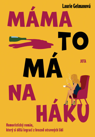 Máma to má na háku - Laurie Gelmanová