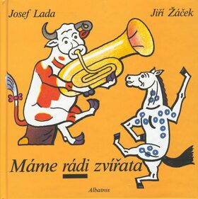 Máme rádi zvířata - Josef Lada,Jiří Žáček