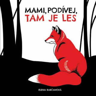 Mami, podívej, tam je les! (Defekt) - Elena Rabčanová