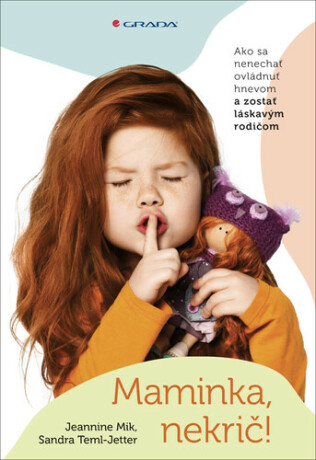 Maminka, nekrič! - Jeannina Mik,Sandra Temi-Jetter