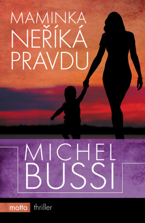Maminka neříká pravdu - Michel Bussi