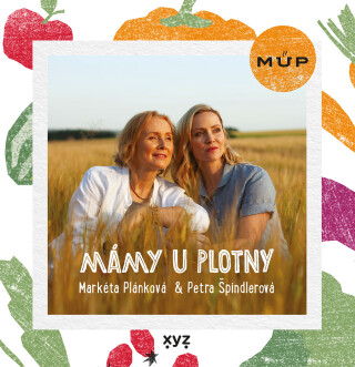 Mámy u plotny - Petra Špindlerová,Markéta Plánková