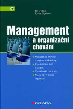 Management a organizační chování - Jiří Dědina,Václav Cejthamr