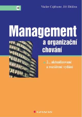 Management a organizační chování - Václav Cejthamr,Jiří Dědina