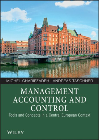 Management Accounting and Control - Andreas Taschner,Michel Charifzadeh