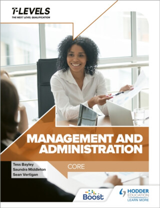Management and Administration T Level: Core - Tess Bayley,Saundra Middleton,Sean Vertigan
