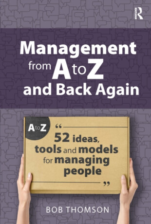 Management from A to Z and back again - Bob Thomson