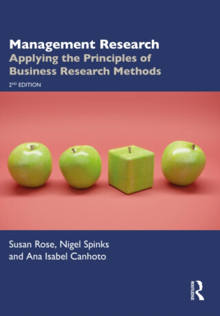 Management Research - Ana Isabel Canhoto,Susan Rose,Nigel Spinks
