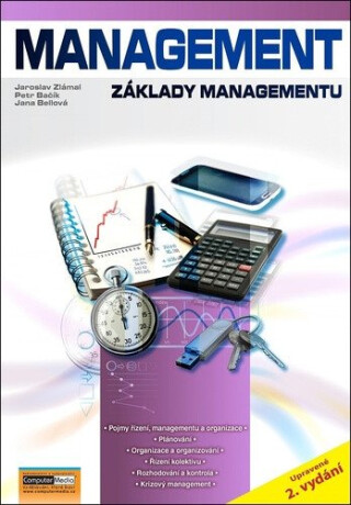 Management - Základy managementu - Jaroslav Zlámal,kolektiv autorů
