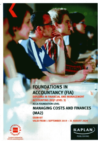 MANAGING COSTS AND FINANCE - EXAM KIT - KAPLAN PUBLISHING