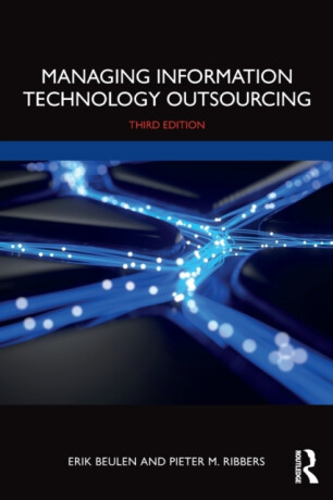 Managing Information Technology Outsourcing - Erik Beulen,Pieter M.  Ribbers