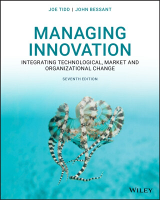 Managing Innovation - Joe  Tidd,John R.  Bessant