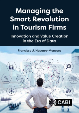 Managing the Smart Revolution in Tourism Firms - Dr Francisco  Navarro-Meneses