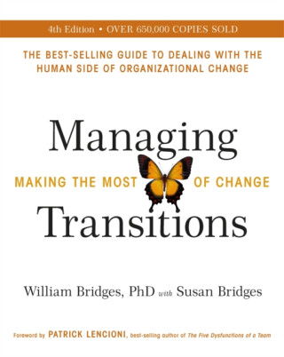Managing Transitions - William Bridges,Susan Bridges
