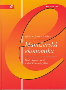 Manažérská ekonomie - Miloslav Synek