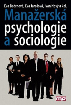 Manažerská psychologie a sociologie - Eva Bedrnová; Eva Jarošová; Ivan Nový
