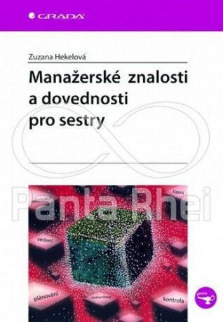 Manažerské znalosti a dovednosti pro sestry - Hekelová Zuzana