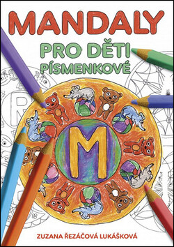 Mandaly pro děti - písmenkové - Zuzana Řezáčová Lukášková
