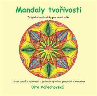 Mandaly tvořivosti - Dita Vořechovská