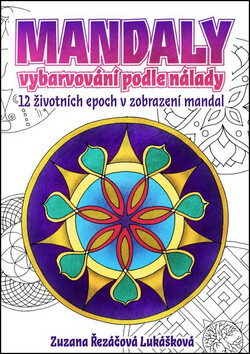Mandaly - vybarvování podle nálady - Zuzana Řezáčová Lukášková
