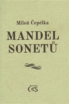 Mandel sonetů - Miloň Čepelka