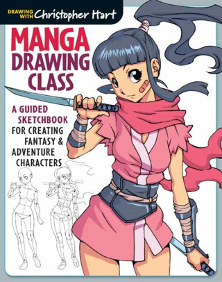Manga Drawing Class - Christopher Hart
