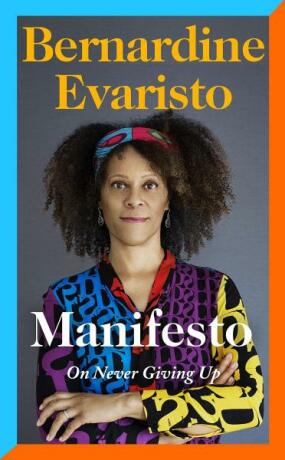 Manifesto. On never giving up - Bernardine Evaristová