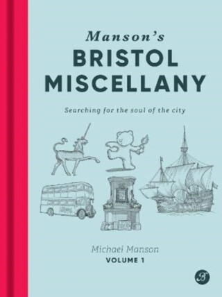 Manson's Bristol Miscellany - Michael Manson