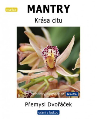 MANTRY - Krása citu - Přemysl Dvořáček