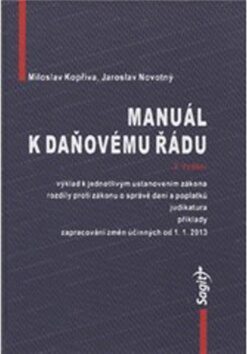 Manuál k daňovému řádu 2013 - Jaroslav Novotný,Ing. Miloslav Kopřiva