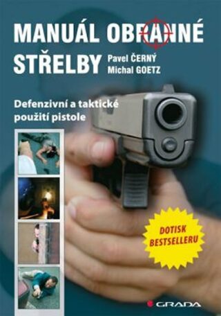 Manuál obranné střelby - Pavel Černý,Michal Goetz
