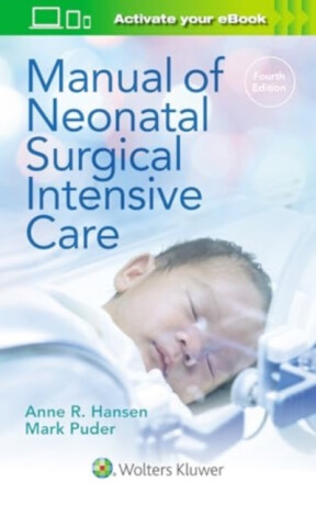 Manual of Neonatal Surgical Intensive Care - Anne R., MD, MPH Hansen,Mark, MD, PhD Puder