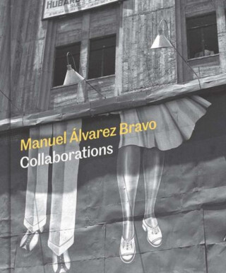Manuel Alvarez Bravo – Collaborations - Mia Laufer