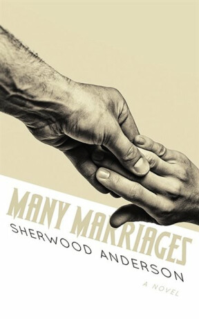 Many Marriages - Sherwood Anderson