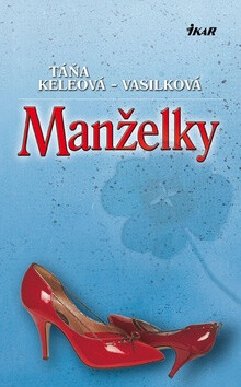 Manželky - Táňa Keleová-Vasilková