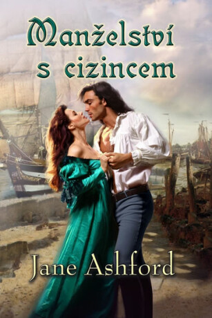 Manželství s cizincem - Jane Ashford