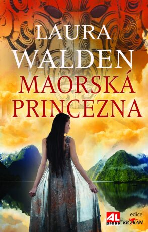 Maorská princezna - Laura Walden
