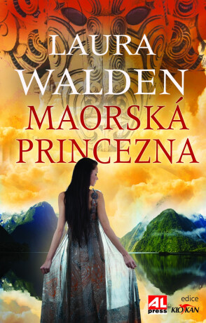 Maorská princezna - Laura Walden