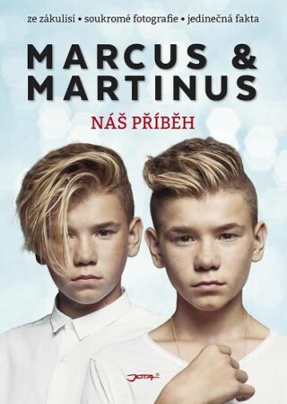 Marcus & Martinus - Náš příběh - Marcus & Martinus,Kirsti Kristoffersenová