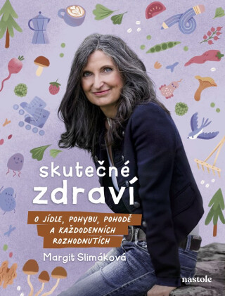 Margit Slimáková: Skutečné zdraví - Margit Slimáková