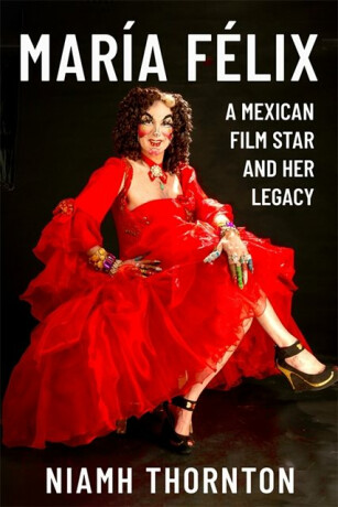 Maria Felix - Niamh  Thornton
