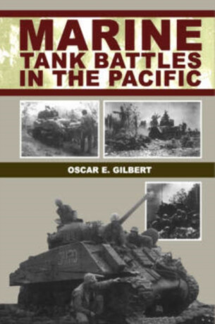 Marine Tank Battles In The Pacific - Oscar Gilbert