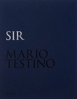 Mario Testino: SIR (Limited edition) - Mario Testino