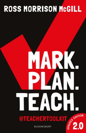 Mark. Plan. Teach. 2.0 - Ross Morrison McGill